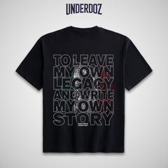 TO LEAVE MY OWN LEGACY AND WRITE MY OWN STORY T-SHIRT thumbnail 3