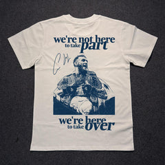 WE'RE NOT HERE TO TAKE PART T-SHIRT thumbnail 3