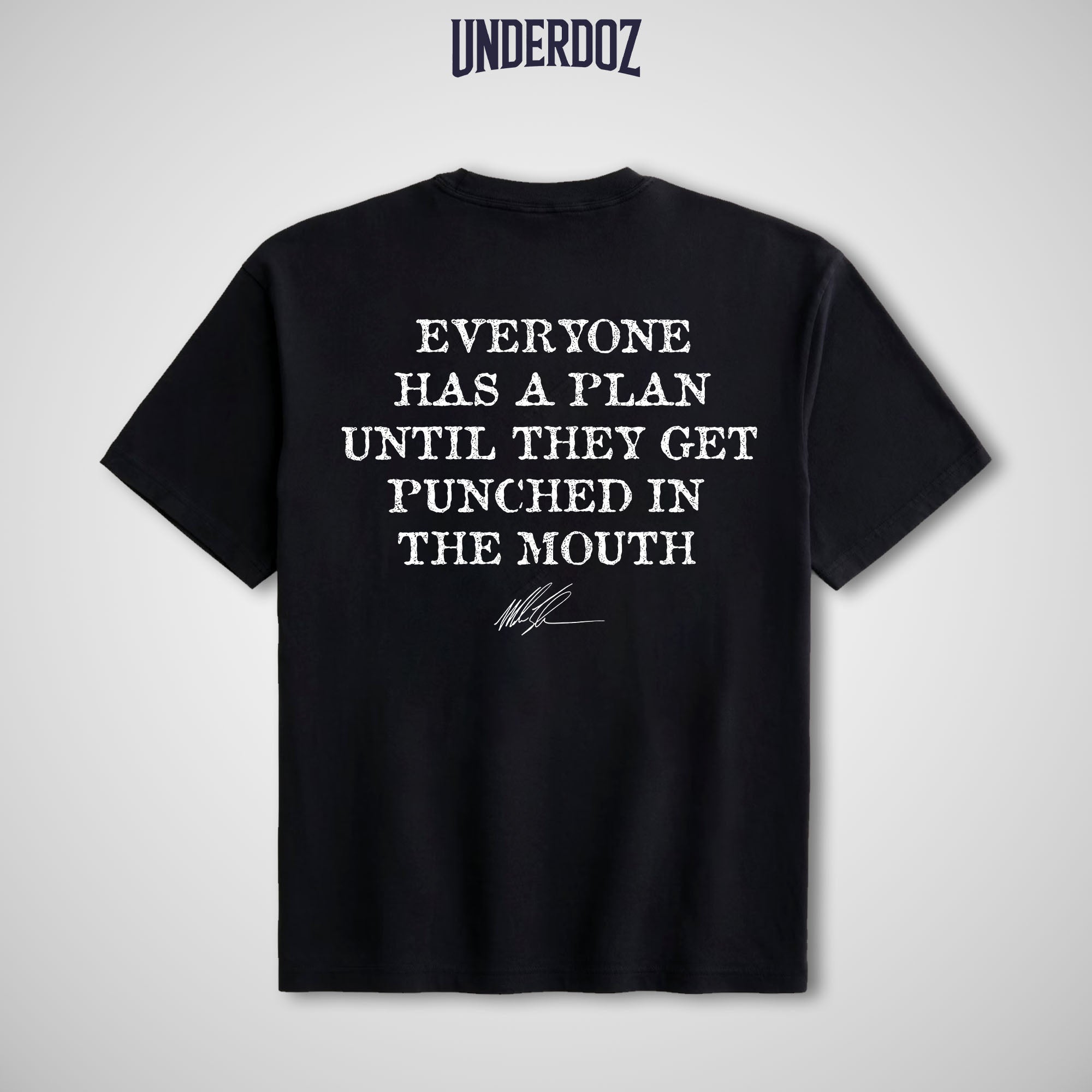 EVERYONE HAS A PLAN T-SHIRT